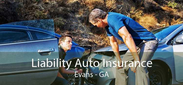 Liability Auto Insurance Evans - GA
