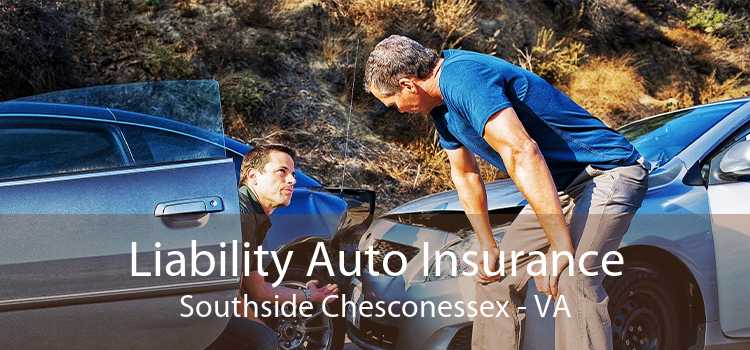 Liability Auto Insurance Southside Chesconessex - VA