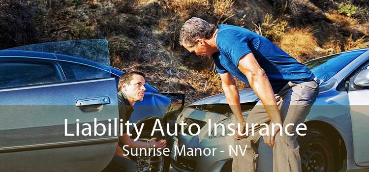 Liability Auto Insurance Sunrise Manor - NV
