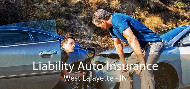 Liability Auto Insurance West Lafayette - IN