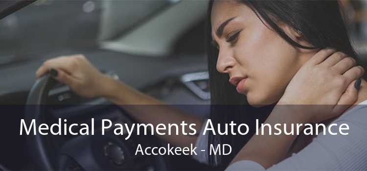 Medical Payments Auto Insurance Accokeek - MD