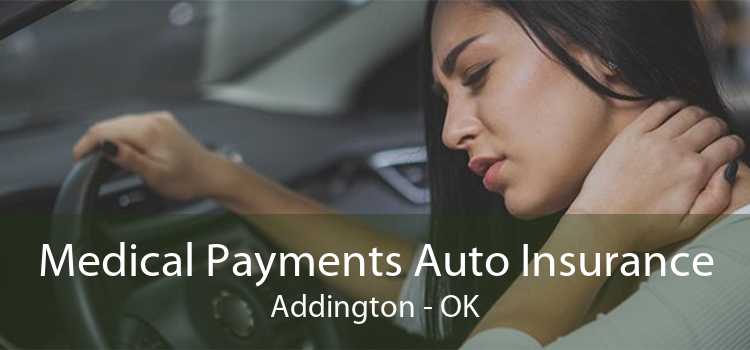 Medical Payments Auto Insurance Addington - OK