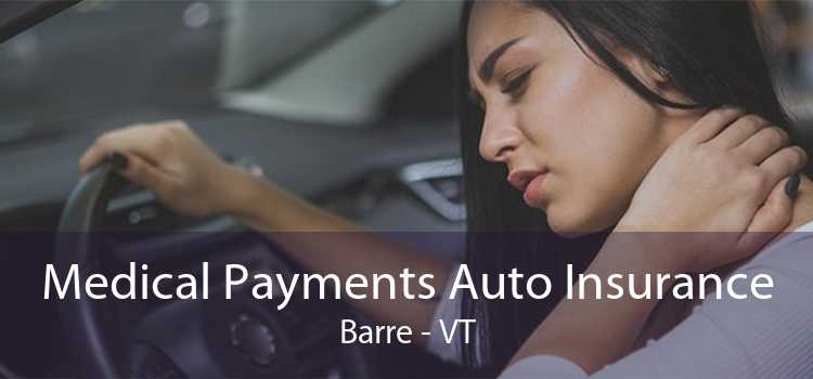 Medical Payments Auto Insurance Barre - VT