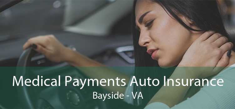 Medical Payments Auto Insurance Bayside - VA