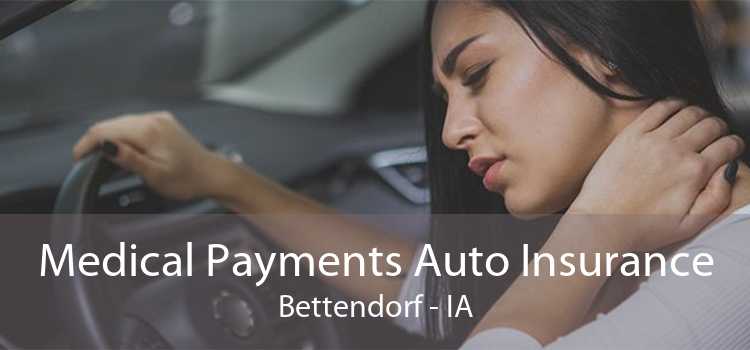 Medical Payments Auto Insurance Bettendorf - IA