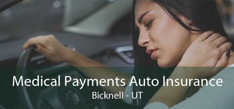 Medical Payments Auto Insurance Bicknell - UT