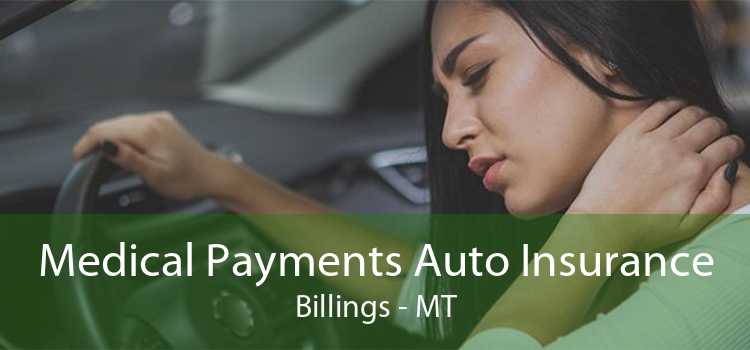 Medical Payments Auto Insurance Billings - MT