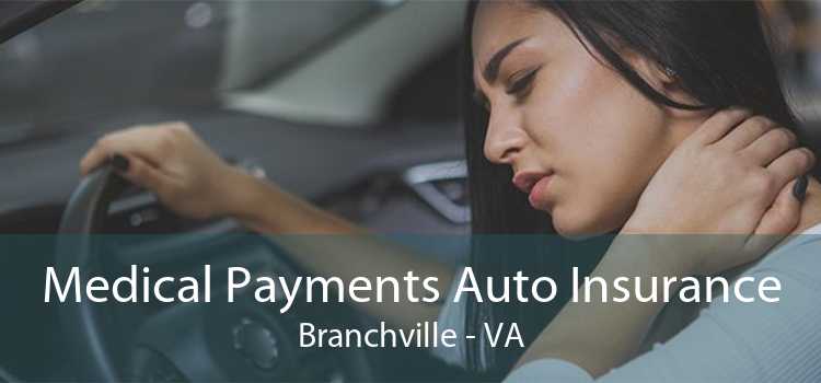 Medical Payments Auto Insurance Branchville - VA