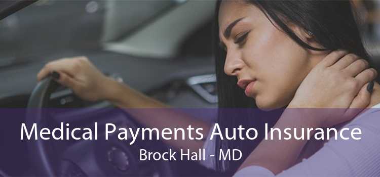 Medical Payments Auto Insurance Brock Hall - MD