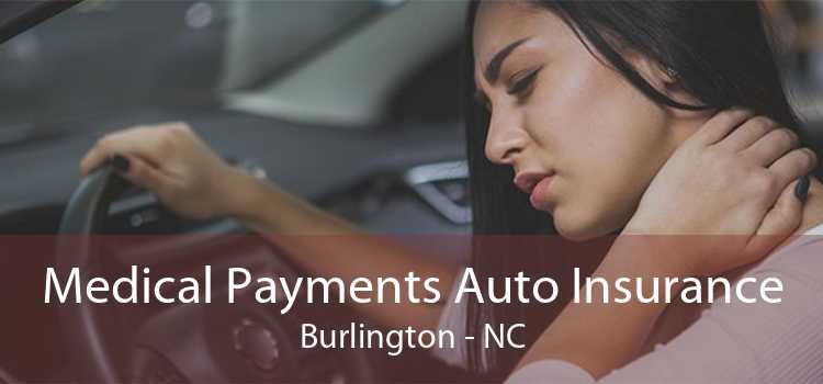 Medical Payments Auto Insurance Burlington - NC