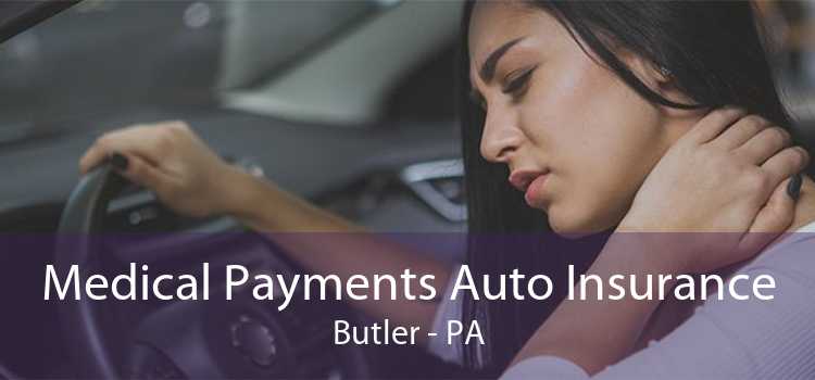 Medical Payments Auto Insurance Butler - PA
