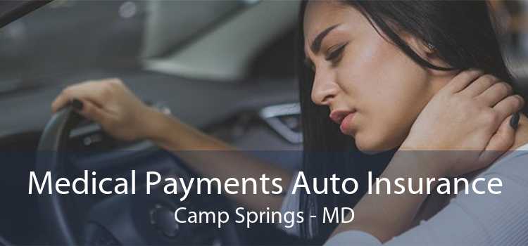Medical Payments Auto Insurance Camp Springs - MD