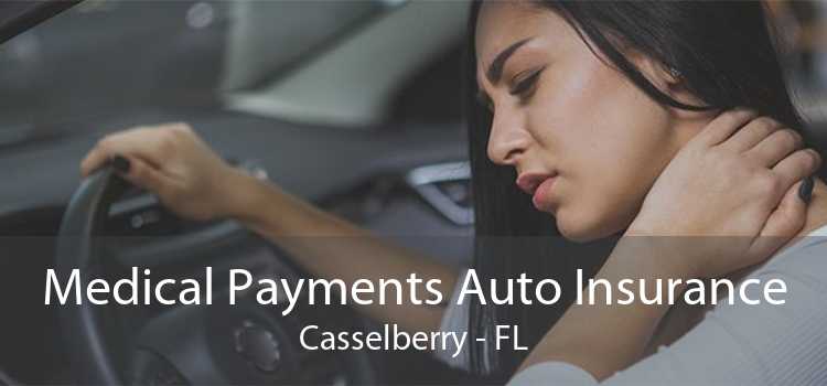 Medical Payments Auto Insurance Casselberry - FL