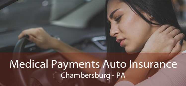 Medical Payments Auto Insurance Chambersburg - PA