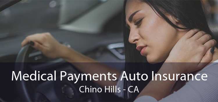 Medical Payments Auto Insurance Chino Hills - CA