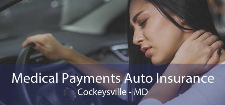 Medical Payments Auto Insurance Cockeysville - MD