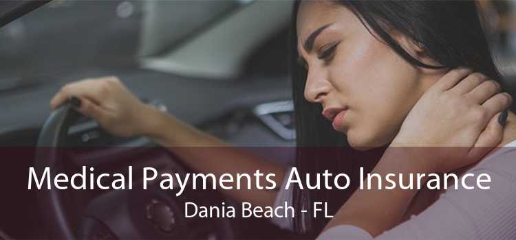 Medical Payments Auto Insurance Dania Beach - FL