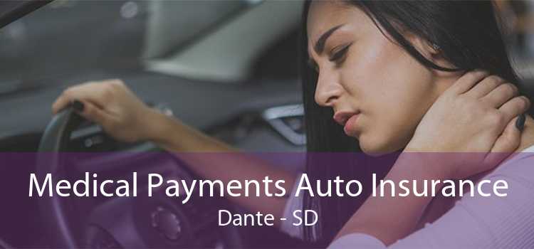 Medical Payments Auto Insurance Dante - SD