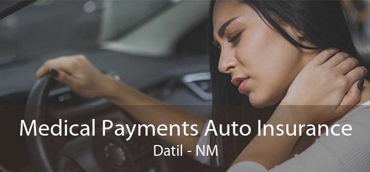 Medical Payments Auto Insurance Datil - NM