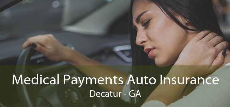 Medical Payments Auto Insurance Decatur - GA