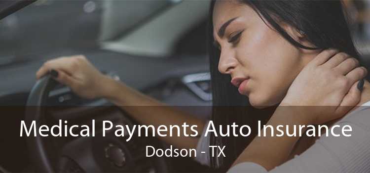 Medical Payments Auto Insurance Dodson - TX