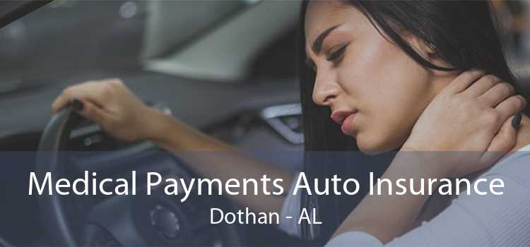 Medical Payments Auto Insurance Dothan - AL