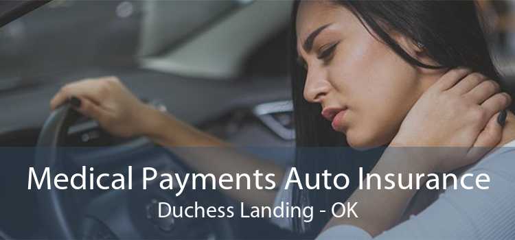 Medical Payments Auto Insurance Duchess Landing - OK
