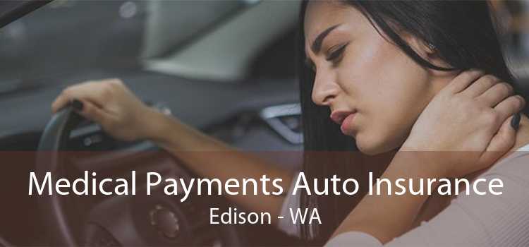 Medical Payments Auto Insurance Edison - WA