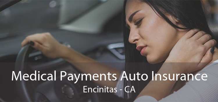 Medical Payments Auto Insurance Encinitas - CA