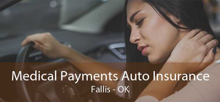 Medical Payments Auto Insurance Fallis - OK