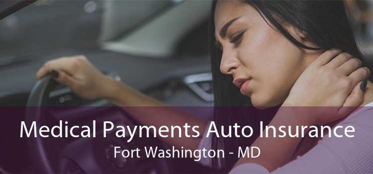 Medical Payments Auto Insurance Fort Washington - MD