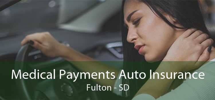 Medical Payments Auto Insurance Fulton - SD