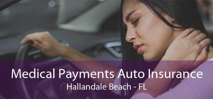 Medical Payments Auto Insurance Hallandale Beach - FL