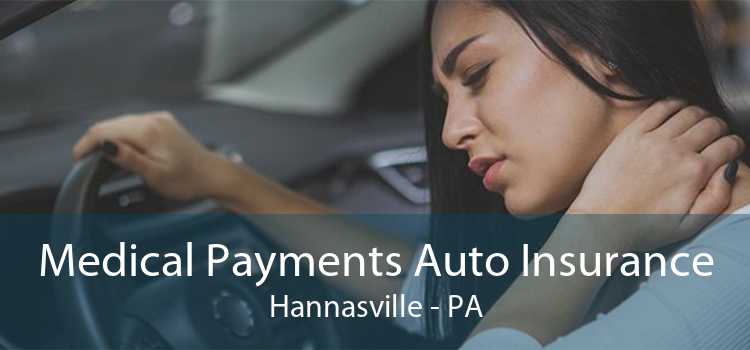 Medical Payments Auto Insurance Hannasville - PA