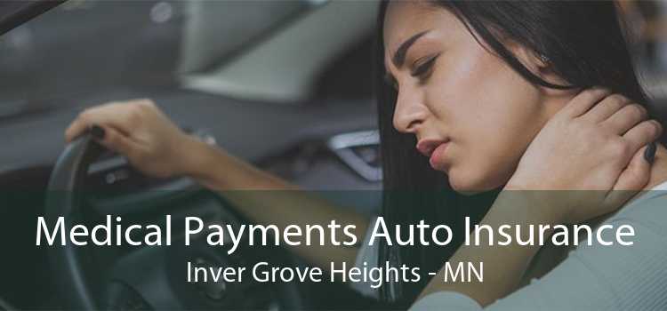 Medical Payments Auto Insurance Inver Grove Heights - MN