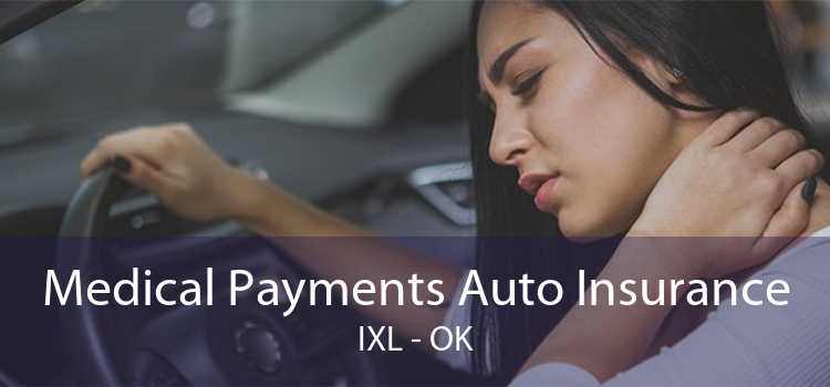 Medical Payments Auto Insurance IXL - OK