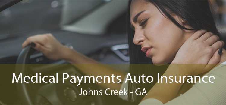 Medical Payments Auto Insurance Johns Creek - GA
