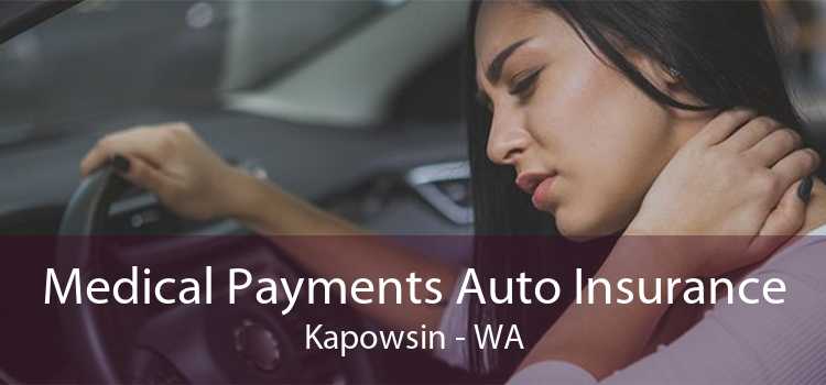Medical Payments Auto Insurance Kapowsin - WA