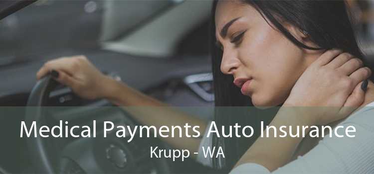 Medical Payments Auto Insurance Krupp - WA