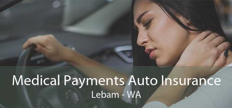 Medical Payments Auto Insurance Lebam - WA