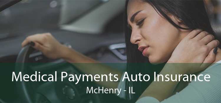 Medical Payments Auto Insurance McHenry - IL