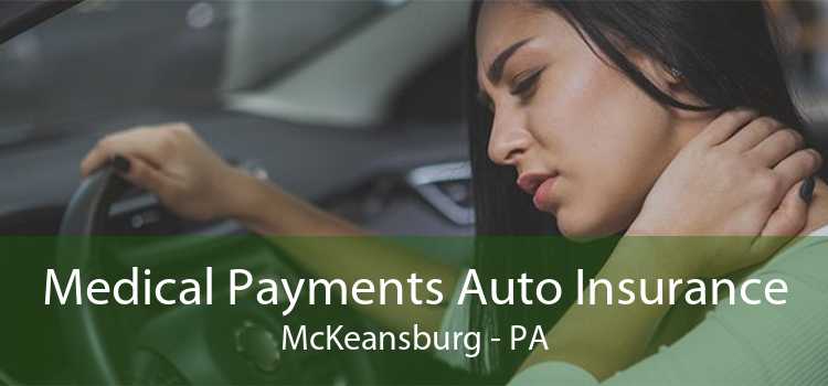 Medical Payments Auto Insurance McKeansburg - PA