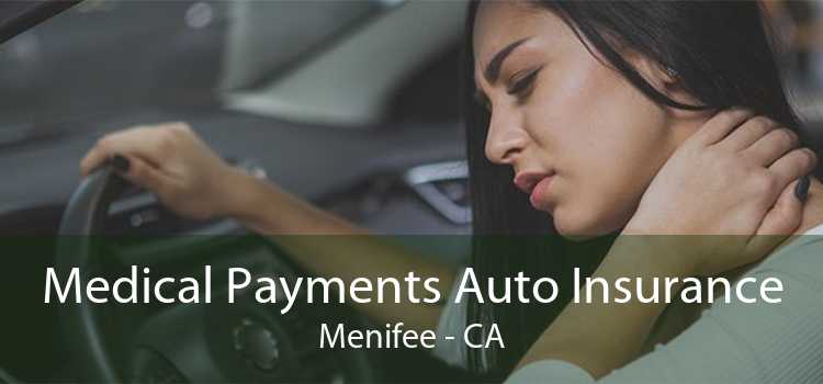 Medical Payments Auto Insurance Menifee - CA