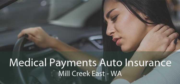 Medical Payments Auto Insurance Mill Creek East - WA