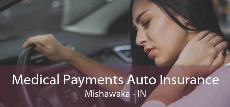 Medical Payments Auto Insurance Mishawaka - IN