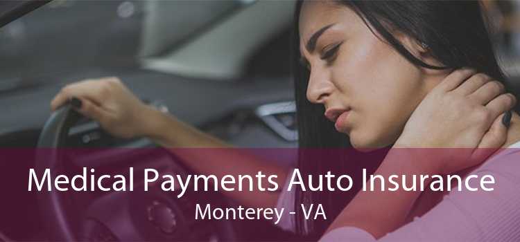 Medical Payments Auto Insurance Monterey - VA