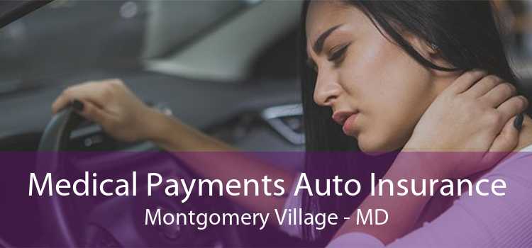 Medical Payments Auto Insurance Montgomery Village - MD