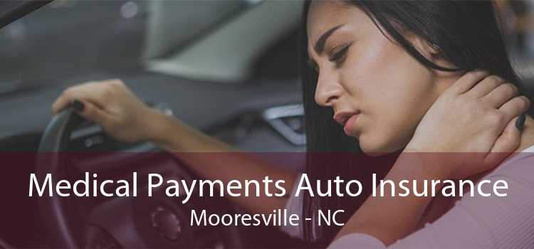 Medical Payments Auto Insurance Mooresville - NC