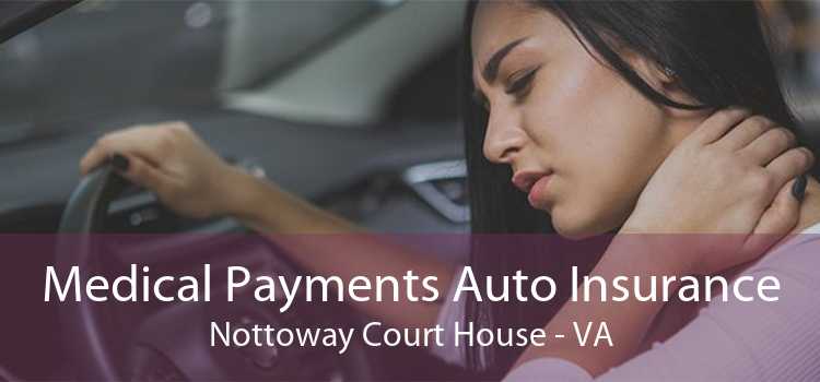 Medical Payments Auto Insurance Nottoway Court House - VA