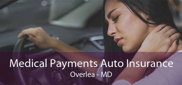 Medical Payments Auto Insurance Overlea - MD